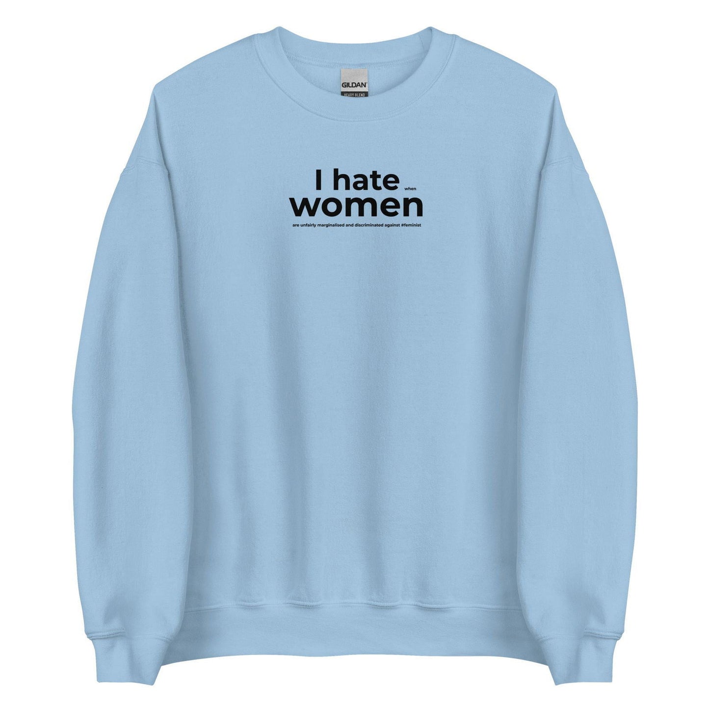 Sweat unisexe col rond Feminist I hate women - Sedurro