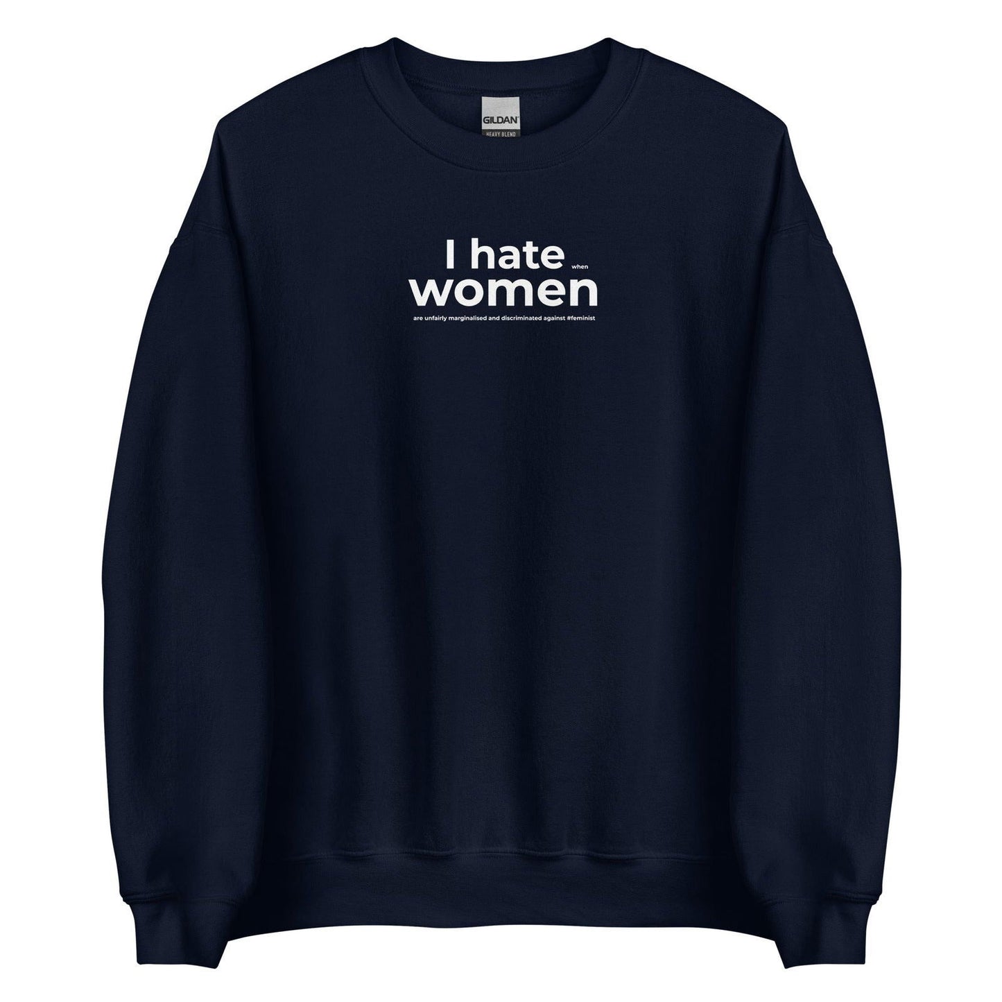 Sweat unisexe col rond Feminist I hate women - Sedurro