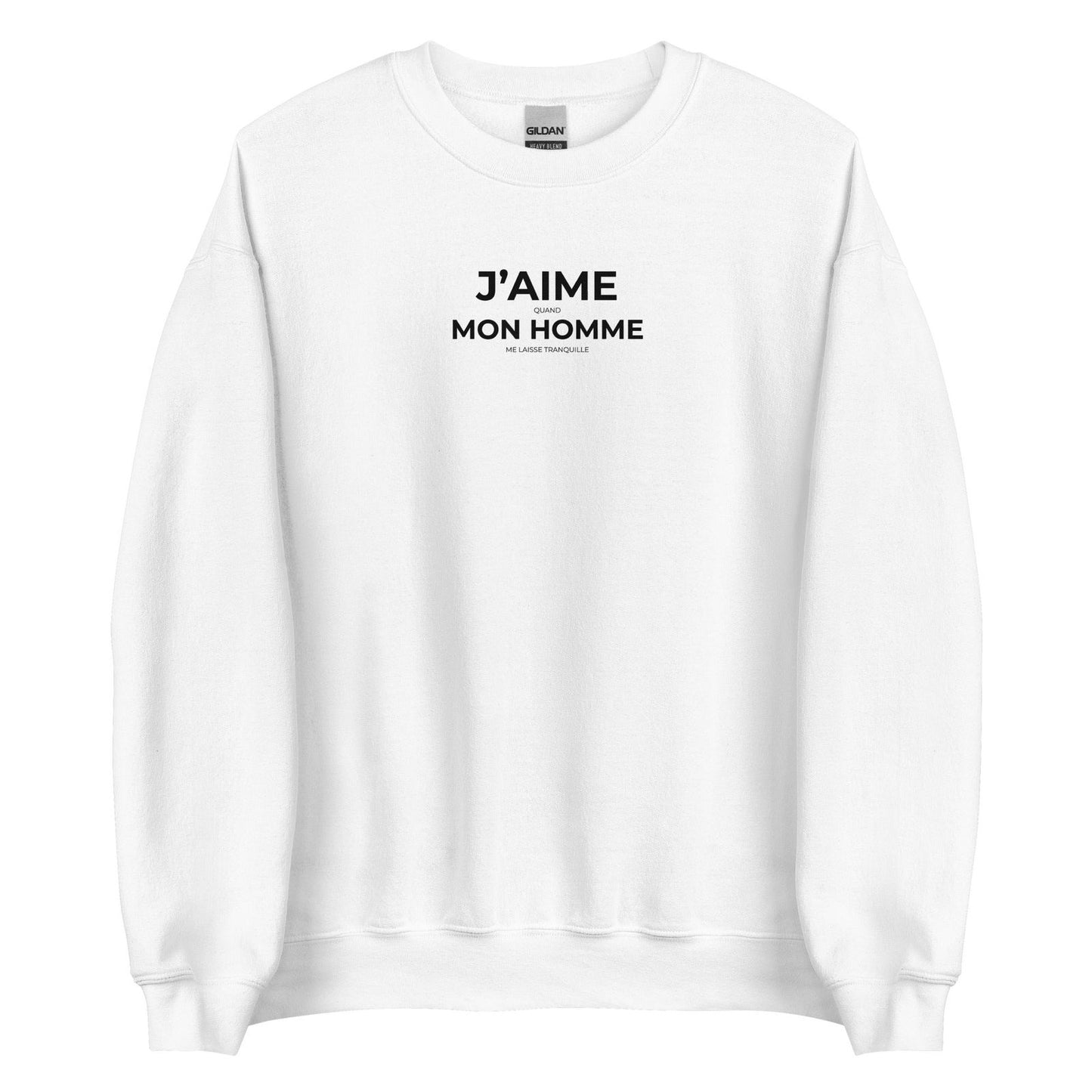 Sweat unisexe col rond J'aime quand mon homme me laisse tranquille Blanc - Sedurro