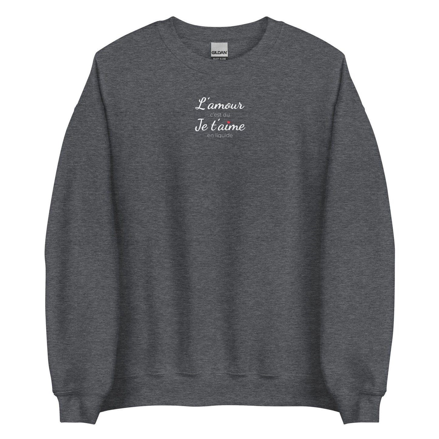 Sweat unisexe col rond L'amour c'est du je t'aime en liquide - Sedurro