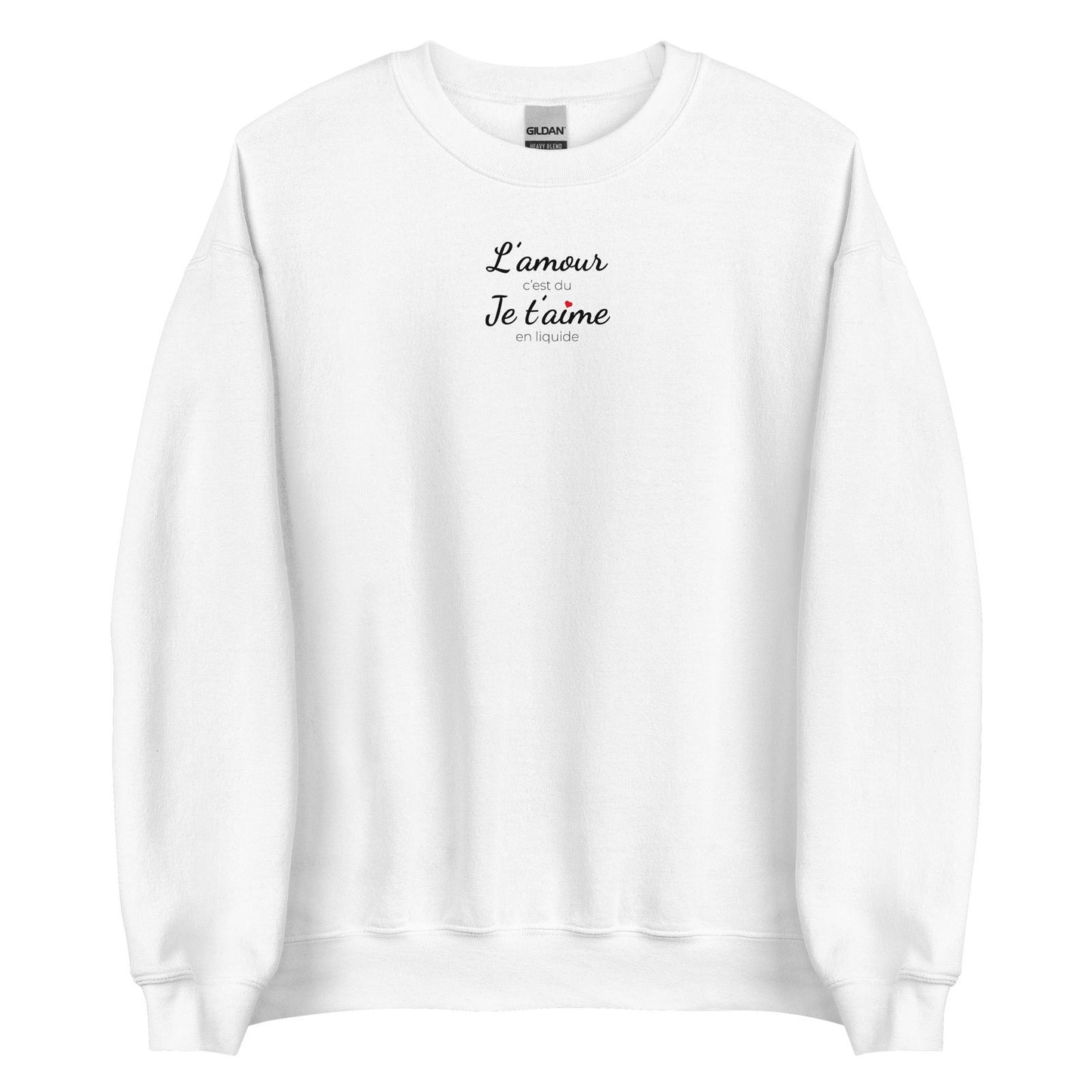 Sweat unisexe col rond L'amour c'est du je t'aime en liquide - Sedurro