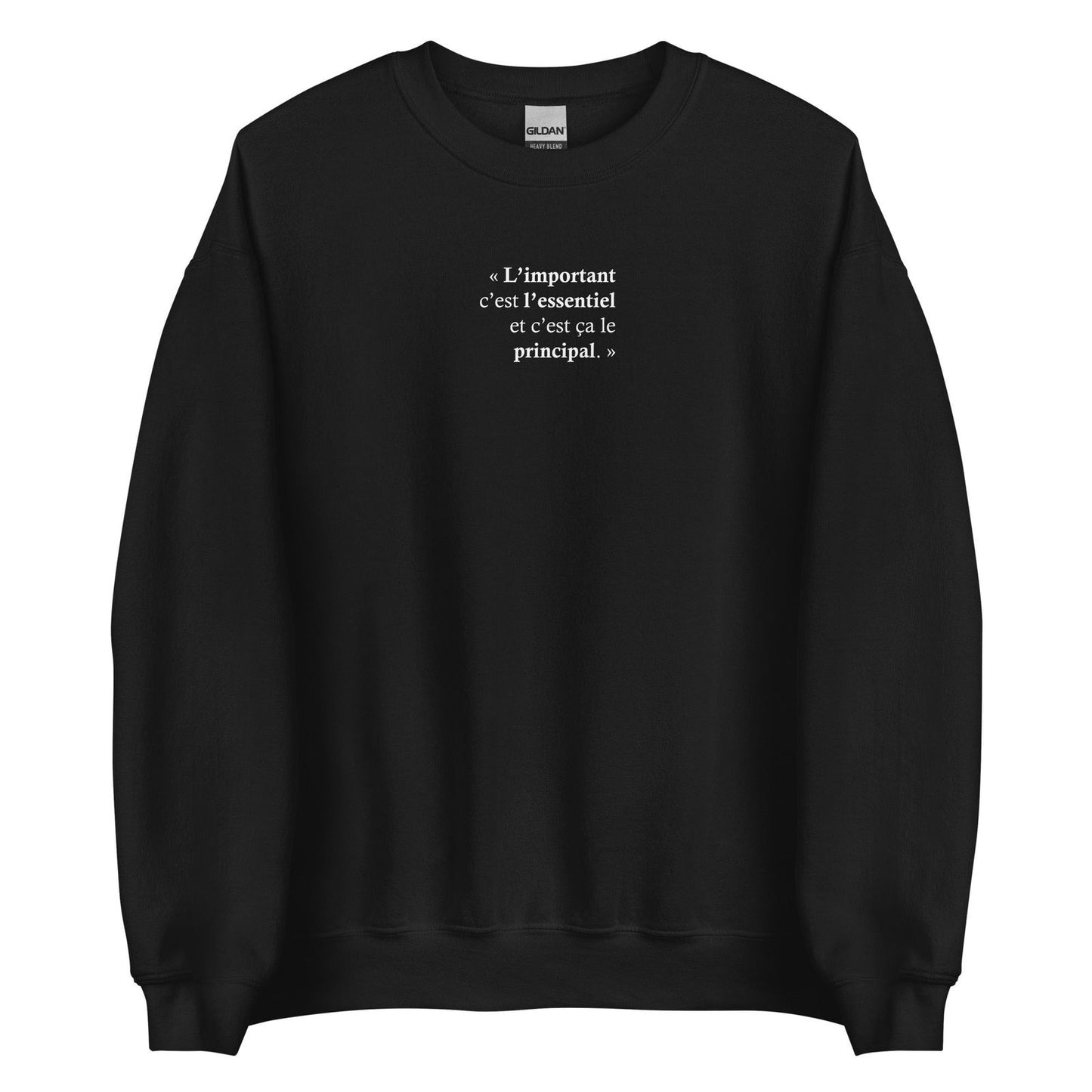 Sweat unisexe col rond L’important c’est l’essentiel et c’est ça le principal - Sedurro