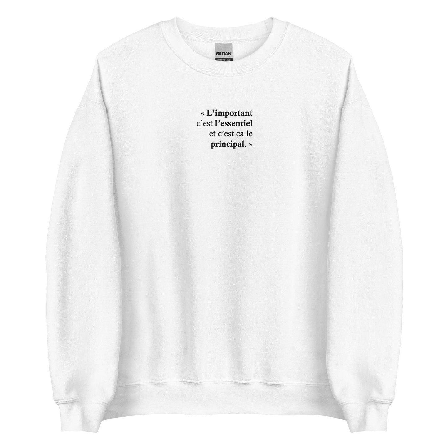 Sweat unisexe col rond L’important c’est l’essentiel et c’est ça le principal - Sedurro