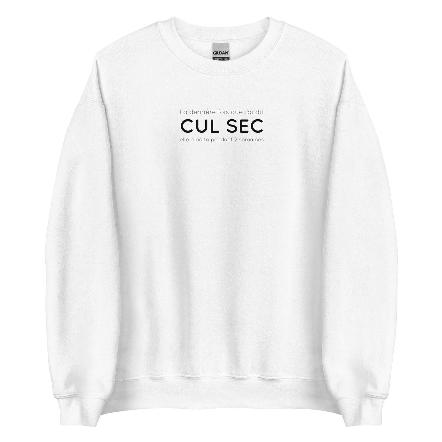 Sweat unisexe col rond La dernière fois que j'ai dit cul sec elle a boité pendant 2 semaines - Sedurro