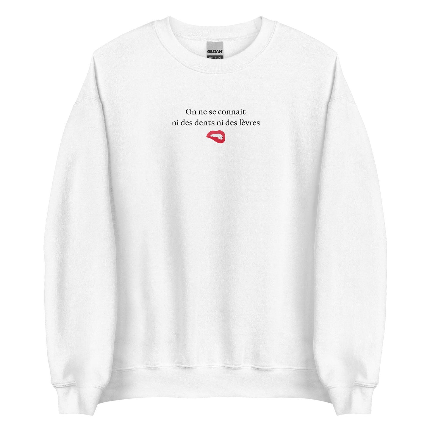 Sweat unisexe col rond On ne se connait ni des dents ni des lèvres - Sedurro