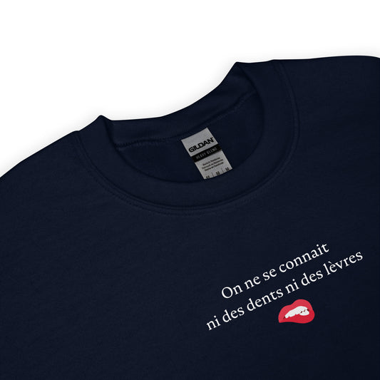 Sweat unisexe col rond On ne se connait ni des dents ni des lèvres - Sedurro