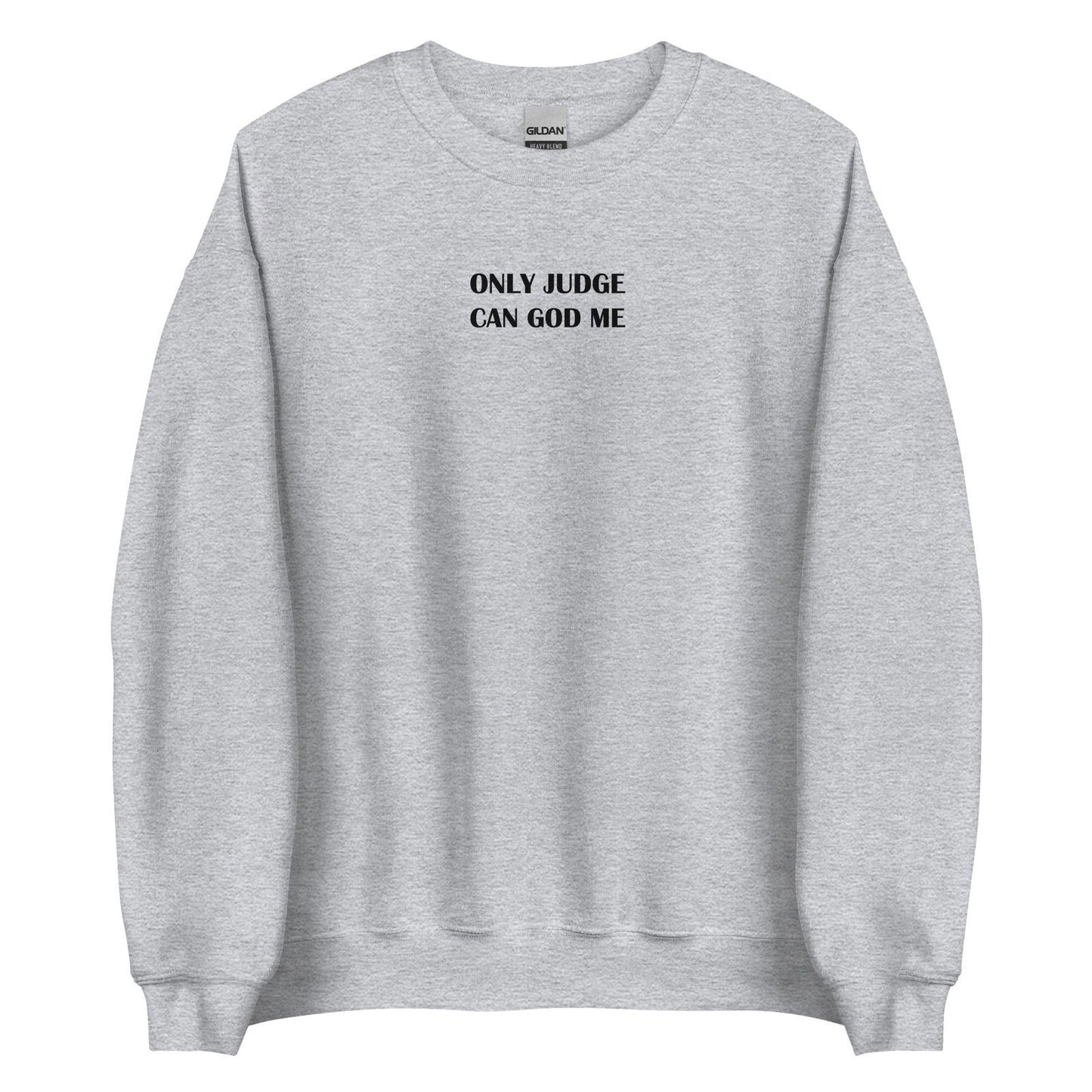 Sweat unisexe col rond Only judge can god me - Sedurro