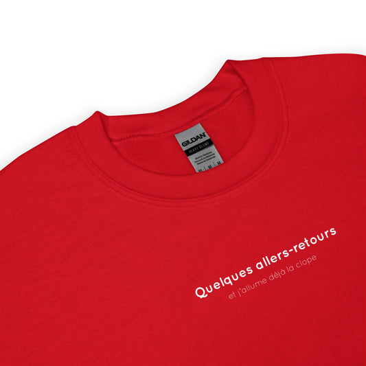 Sweat unisexe col rond Quelques allers-retours et j'allume déjà la clope - Sedurro
