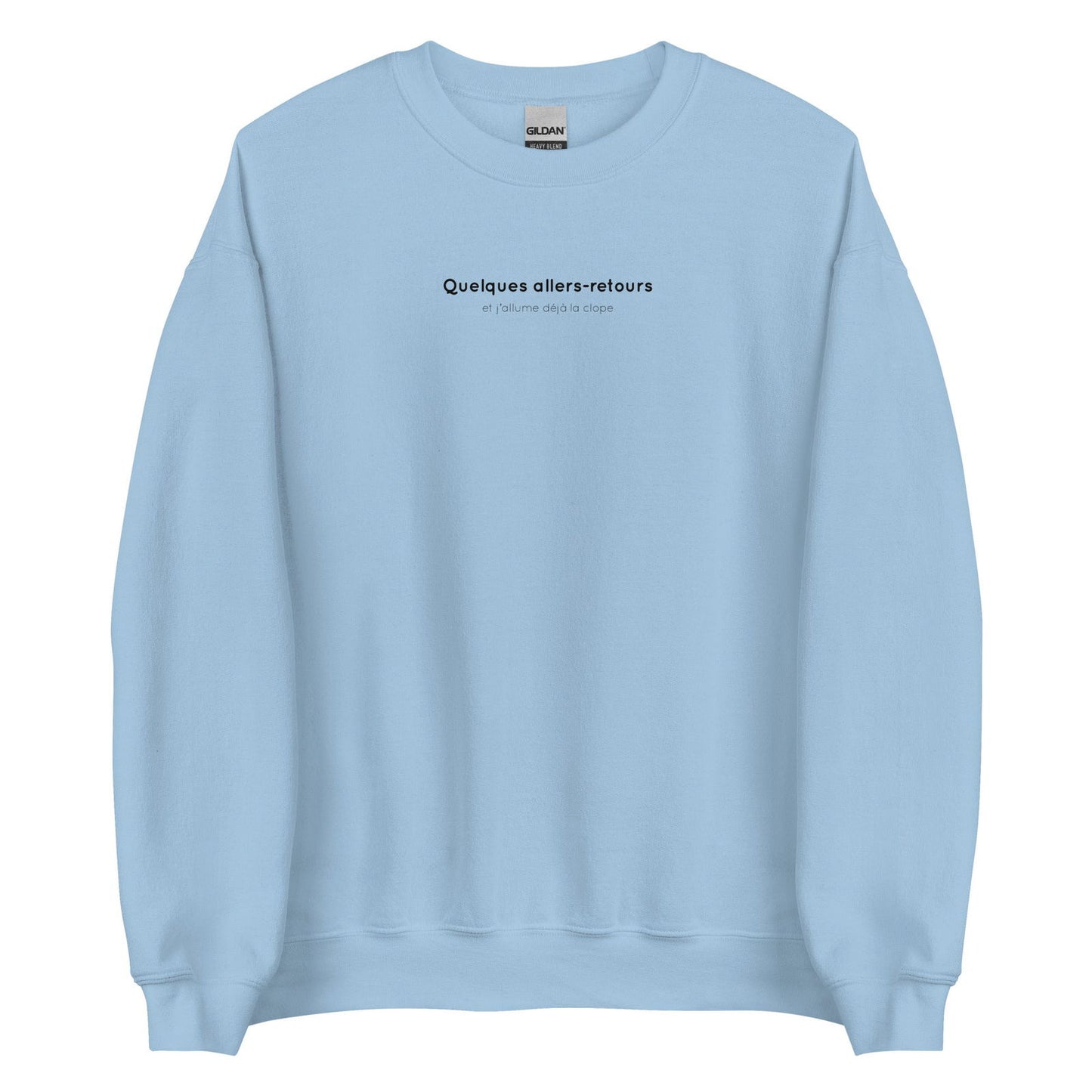 Sweat unisexe col rond Quelques allers-retours et j'allume déjà la clope - Sedurro