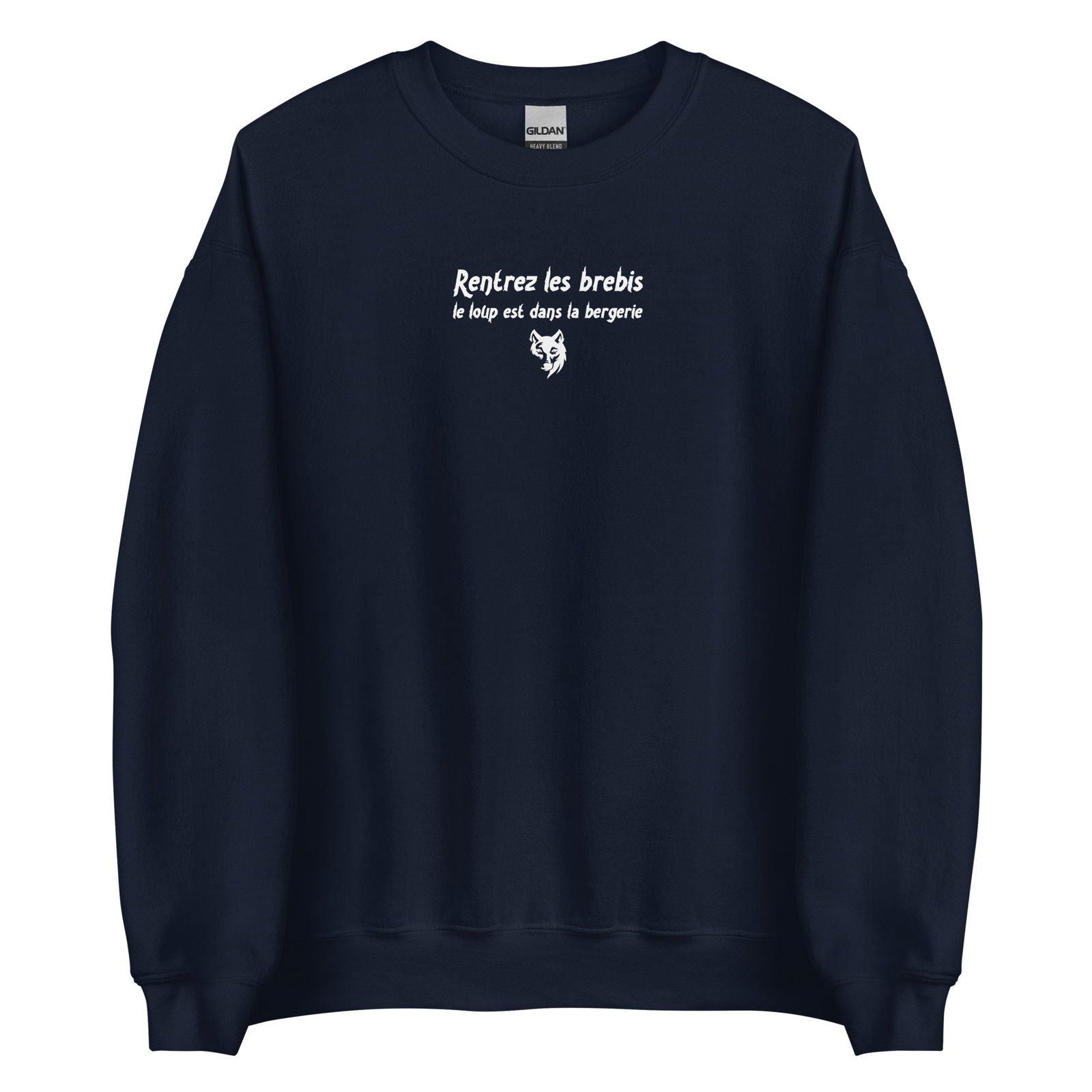 Sweat unisexe col rond Rentrez les brebis le loup est dans la bergerie - Sedurro