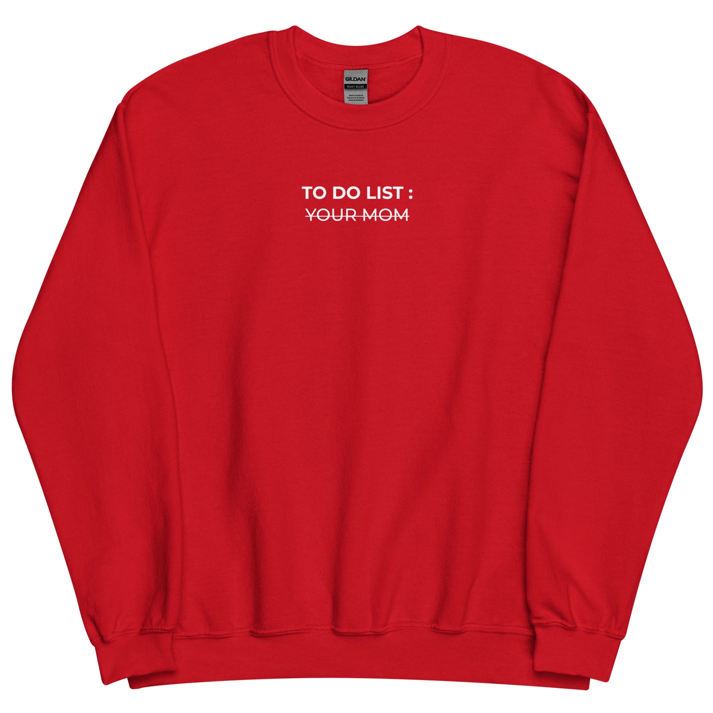 Sweat unisexe col rond To do list your mom - Sedurro
