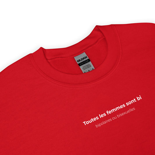 Sweat unisexe col rond Toutes les femmes sont bi bipolaires ou bisexuelles - Sedurro
