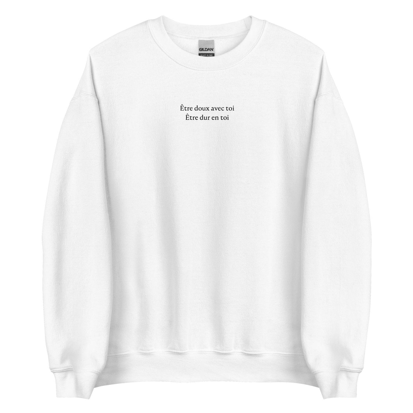 Sweat unisexe col rond Être doux avec toi Être dur en toi - Sedurro