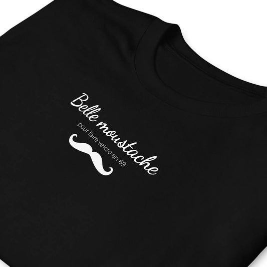 T-shirt unisexe Belle moustache pour faire velcro en 69 - Sedurro