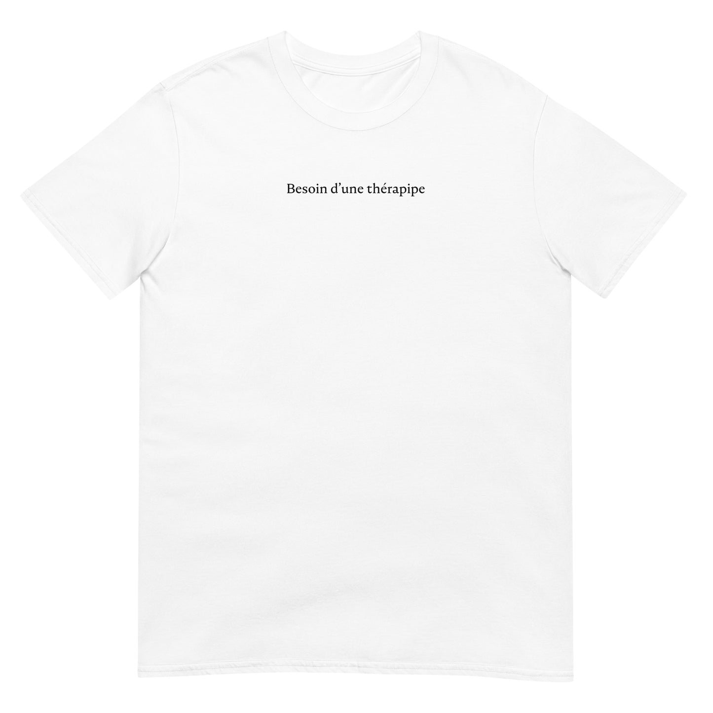 T-shirt unisexe Besoin d'une thérapipe - Sedurro