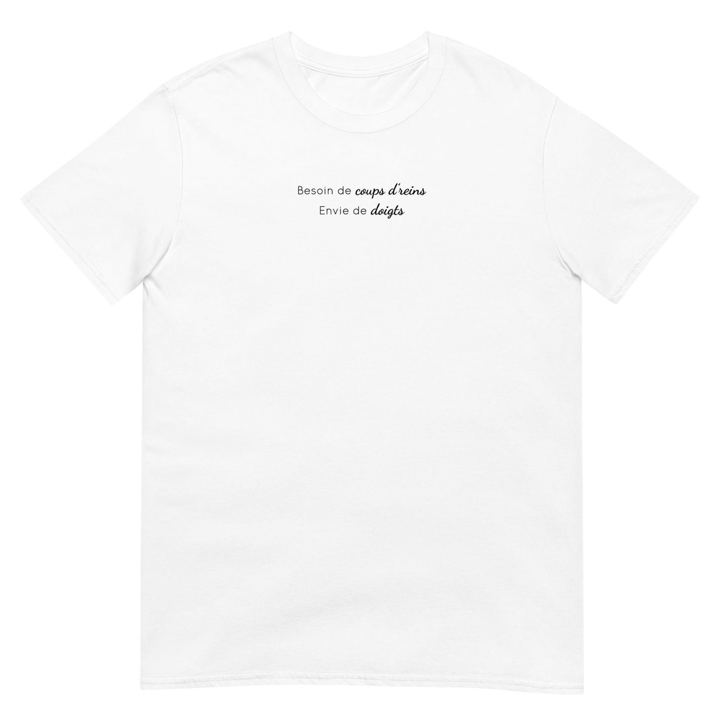 T-shirt unisexe Besoin de coups de reins envie de doigts Blanc - Sedurro