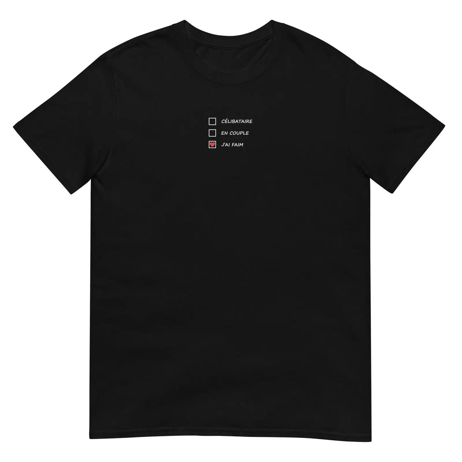 T-shirt unisexe Célibataire en couple j'ai faim cases à cocher - Sedurro