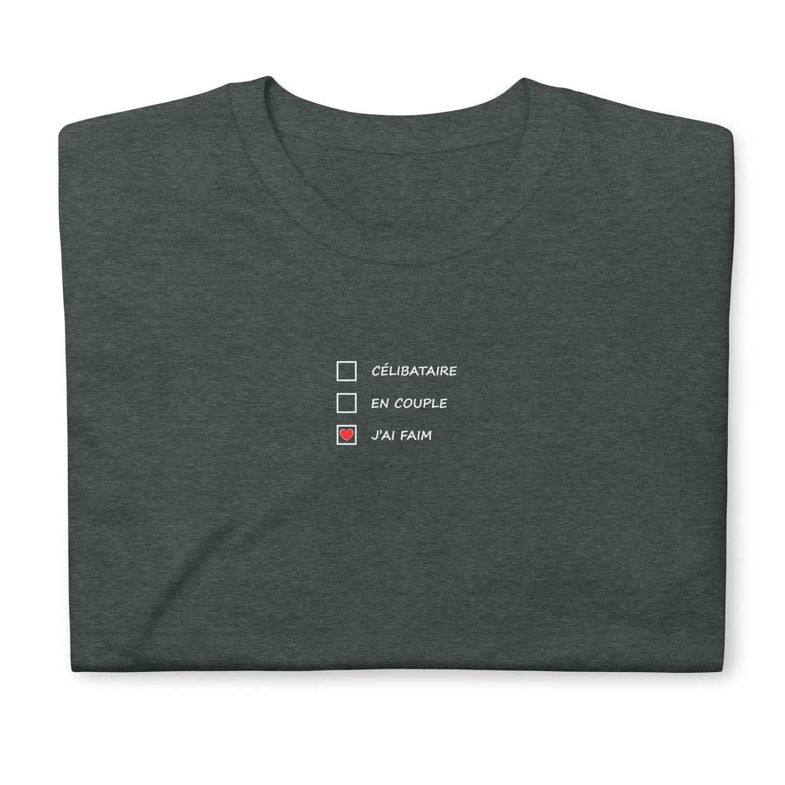 T-shirt unisexe Célibataire en couple j'ai faim cases à cocher - Sedurro