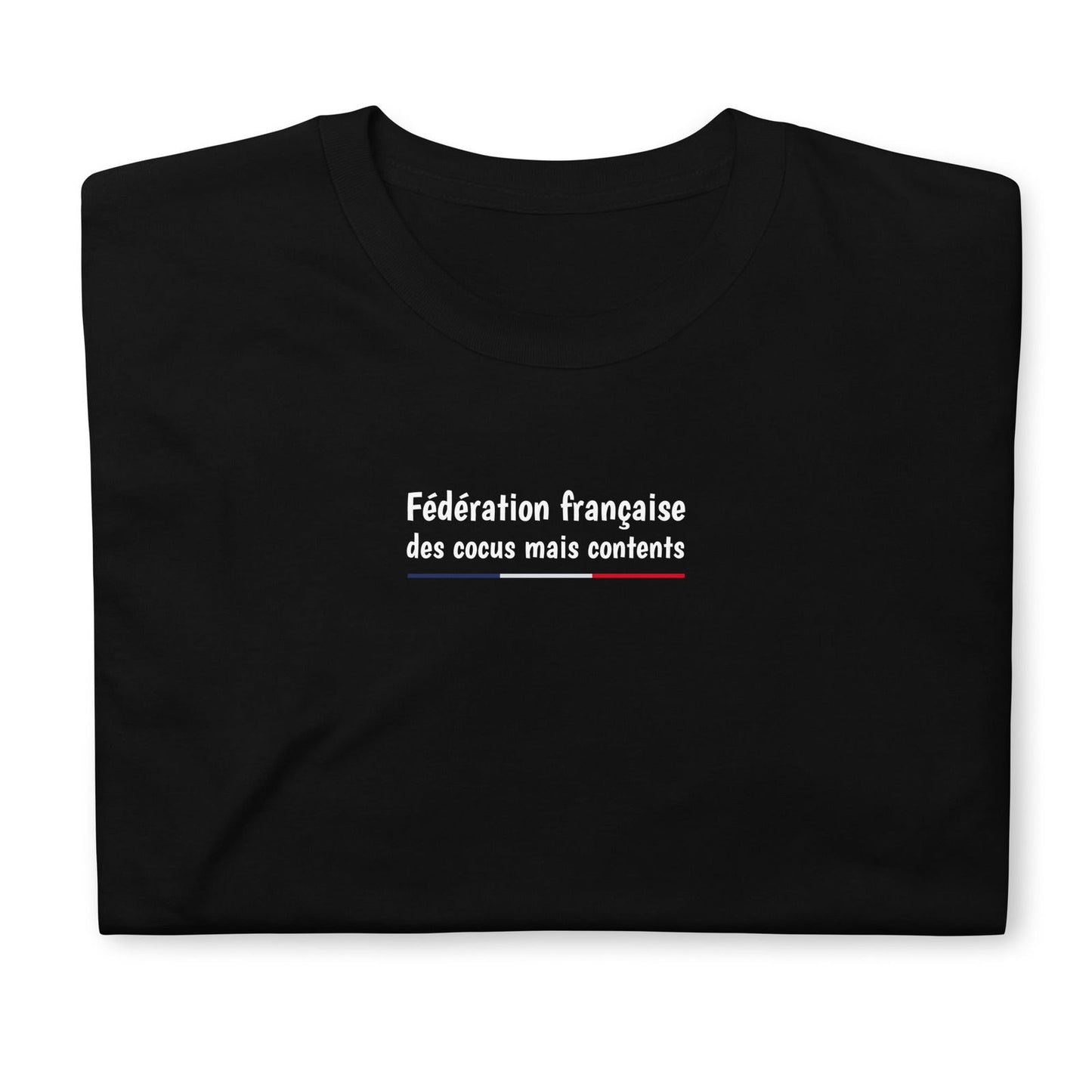 T-shirt unisexe Fédération française des cocus mais contents - Sedurro