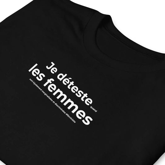 T-shirt unisexe Féministe Je déteste les femmes - Sedurro