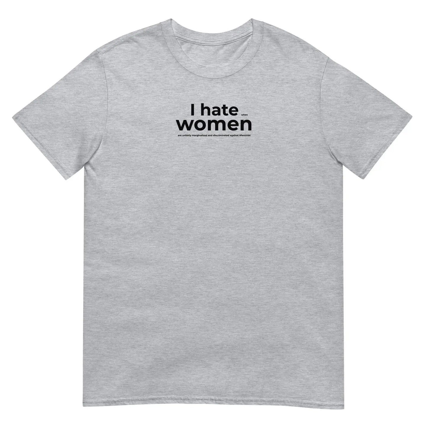 T-shirt unisexe Feminist I hate women - Sedurro