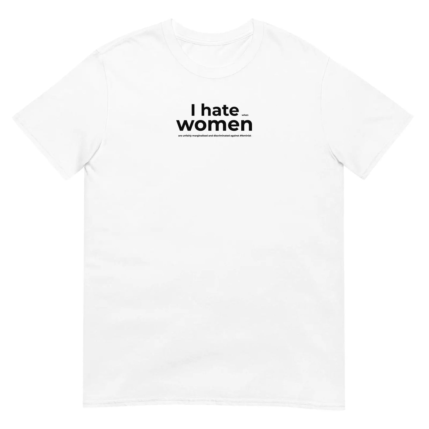 T-shirt unisexe Feminist I hate women - Sedurro