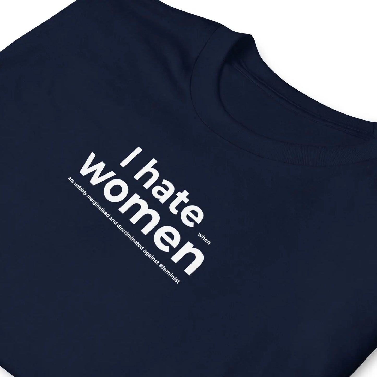 T-shirt unisexe Feminist I hate women - Sedurro