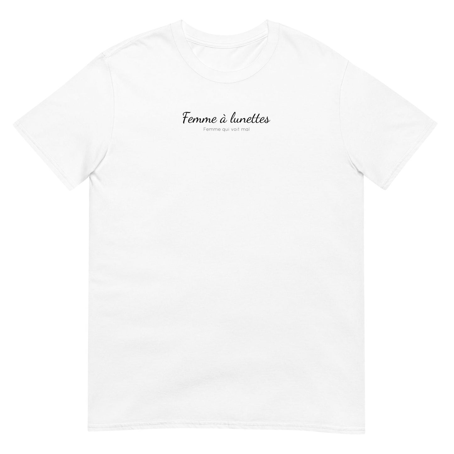 T-shirt unisexe Femme à lunettes femme qui voit mal - Sedurro