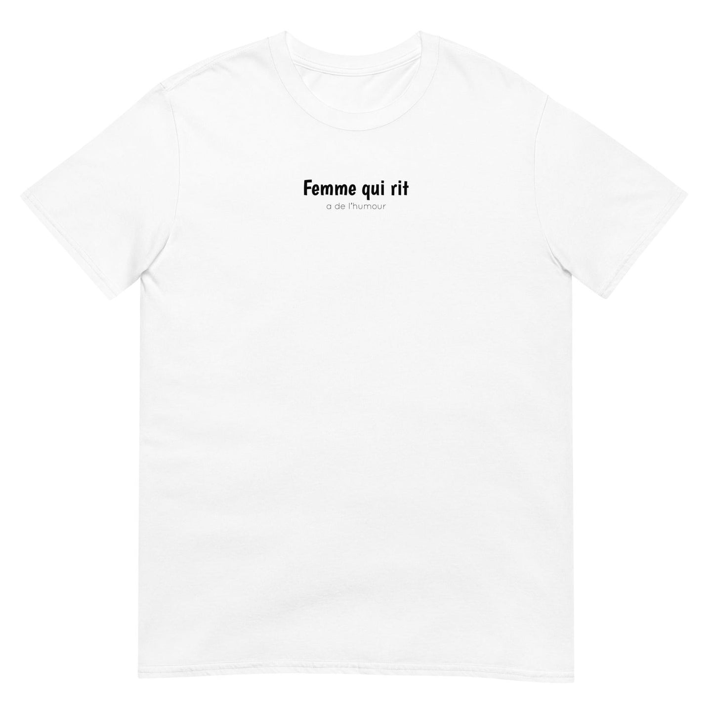 T-shirt unisexe Femme qui rit a de l'humour Blanc - Sedurro