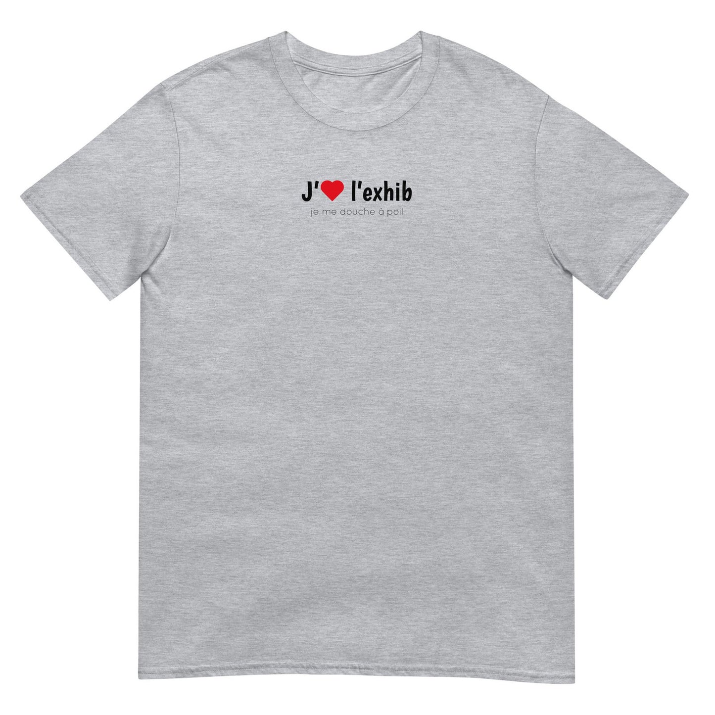 T-shirt unisexe J'aime l'exhib je me douche à poil - Sedurro