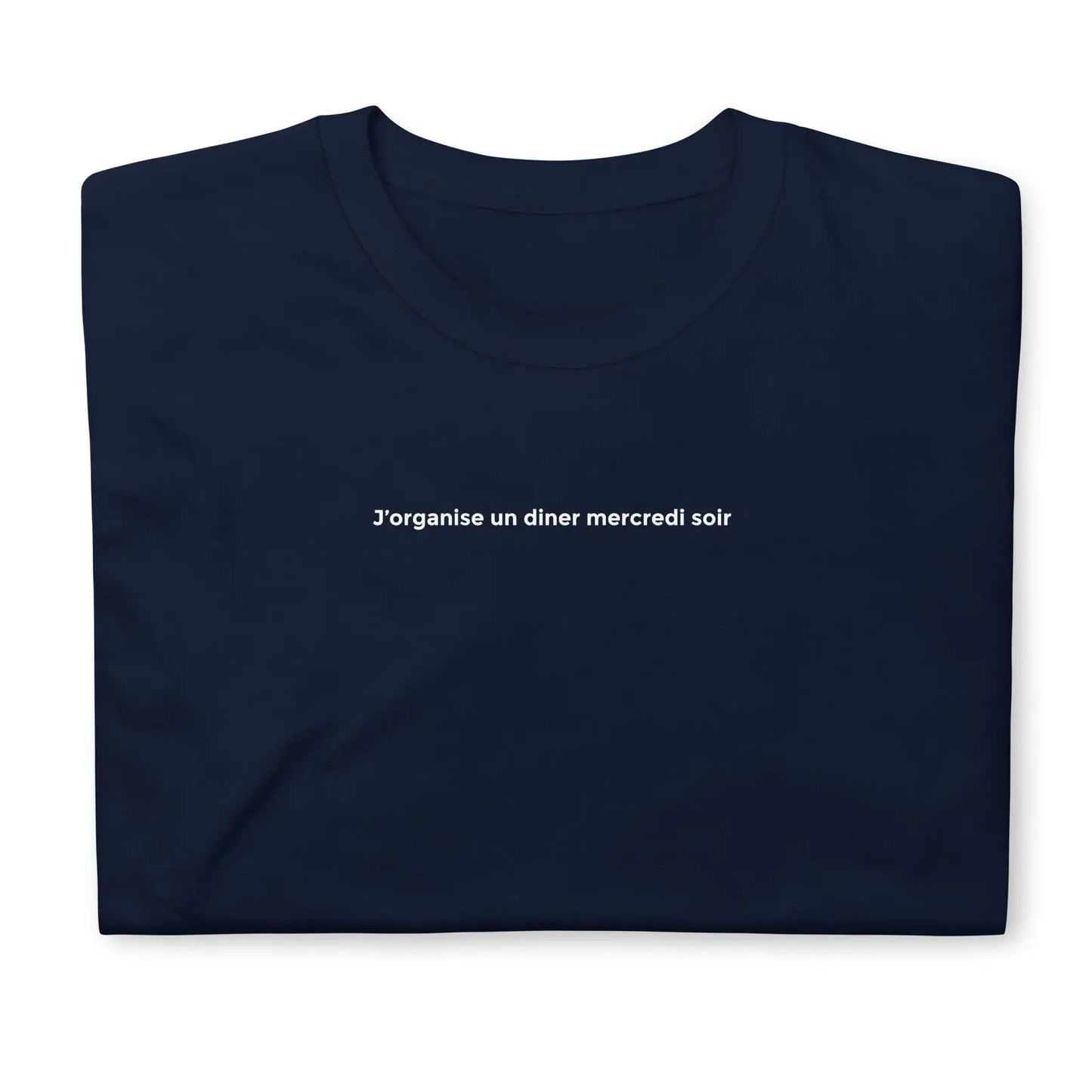 T-shirt unisexe J'organise un diner mercredi soir - Sedurro