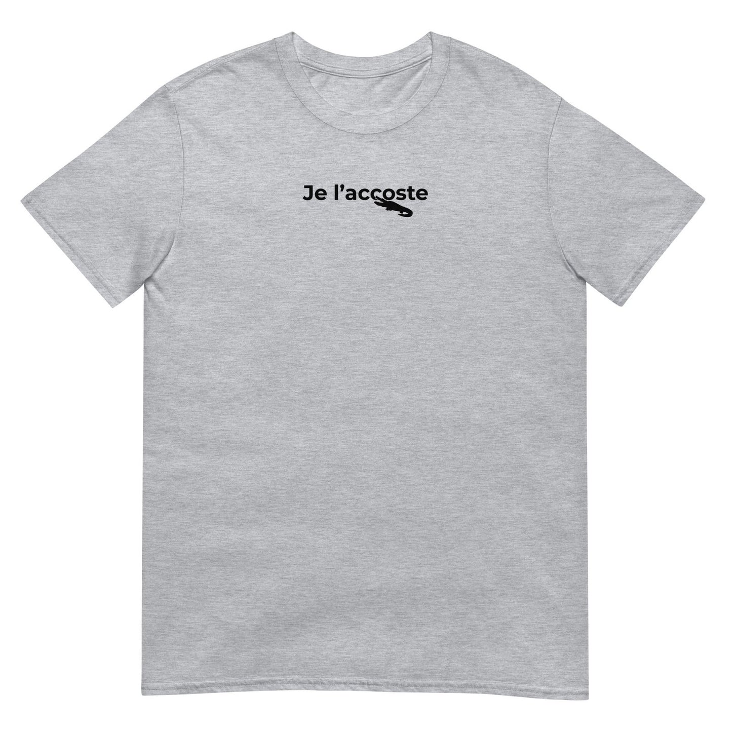 T-shirt unisexe Je l'accoste Gris Sport - Sedurro