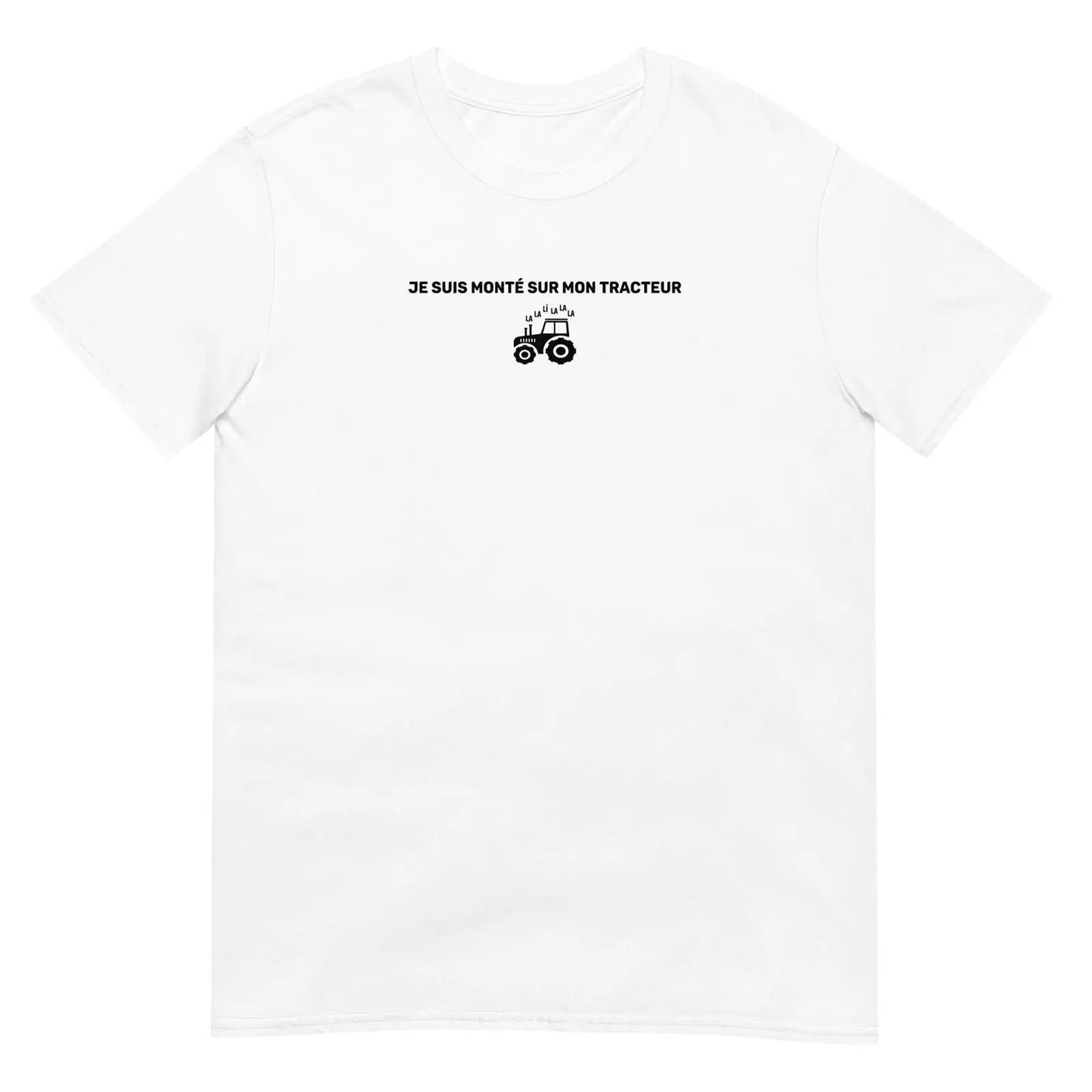 T-shirt unisexe Je suis monté sur mon tracteur Blanc - Sedurro