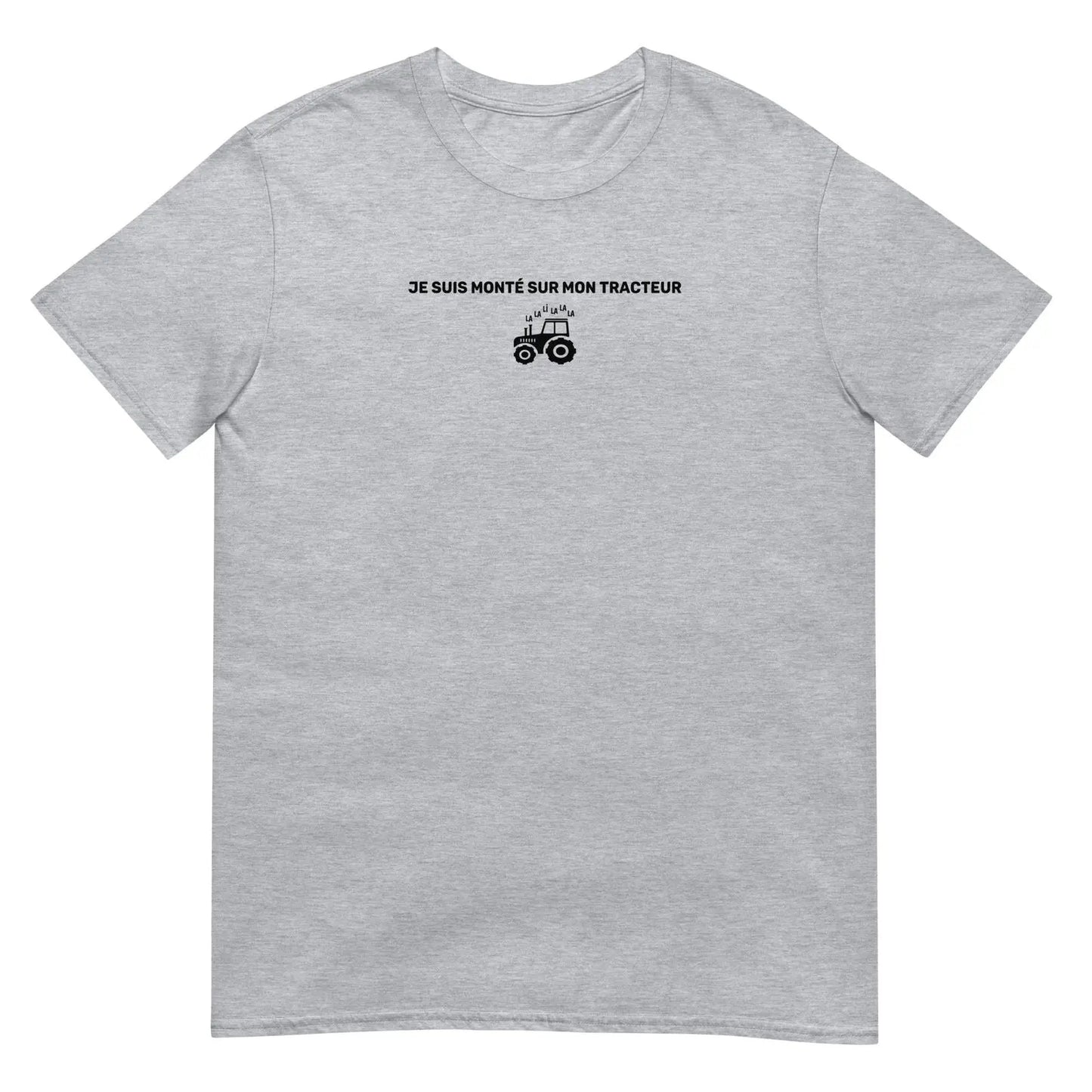 T-shirt unisexe Je suis monté sur mon tracteur Gris Sport - Sedurro