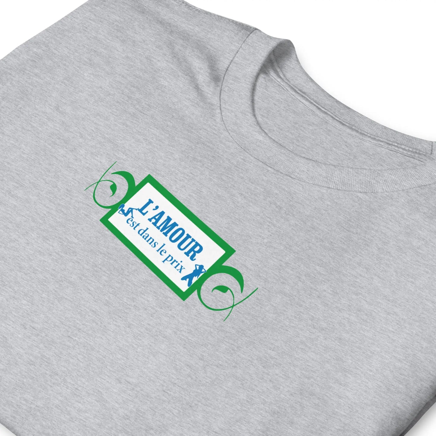 T-shirt unisexe L'amour est dans le prix - Sedurro