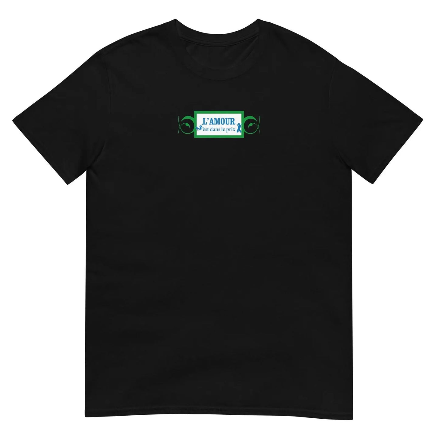 T-shirt unisexe L'amour est dans le prix Noir - Sedurro