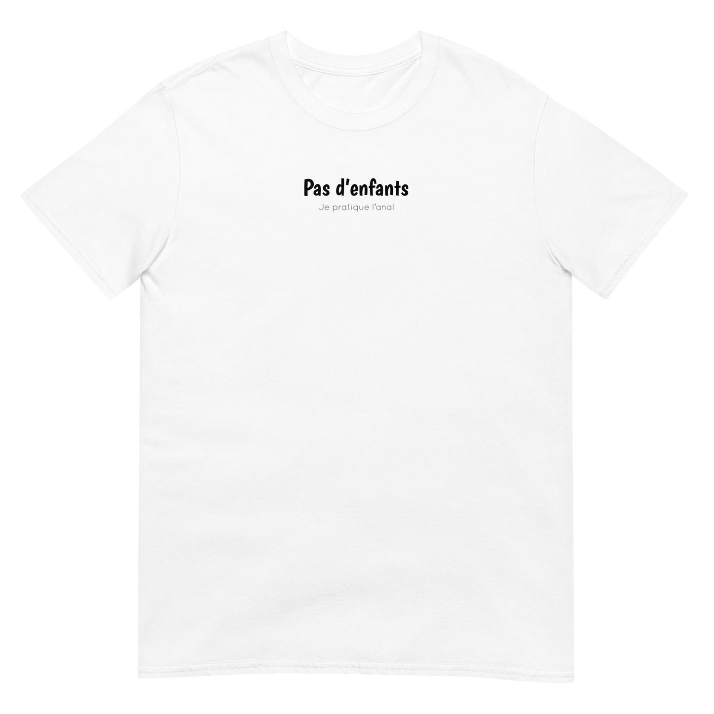 T-shirt unisexe Pas d'enfants je pratique l'anal Blanc - Sedurro