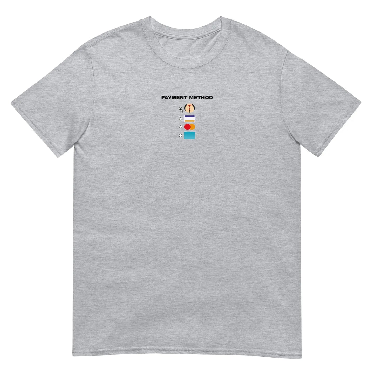 T-shirt unisexe Payment method butt Gris Sport - Sedurro