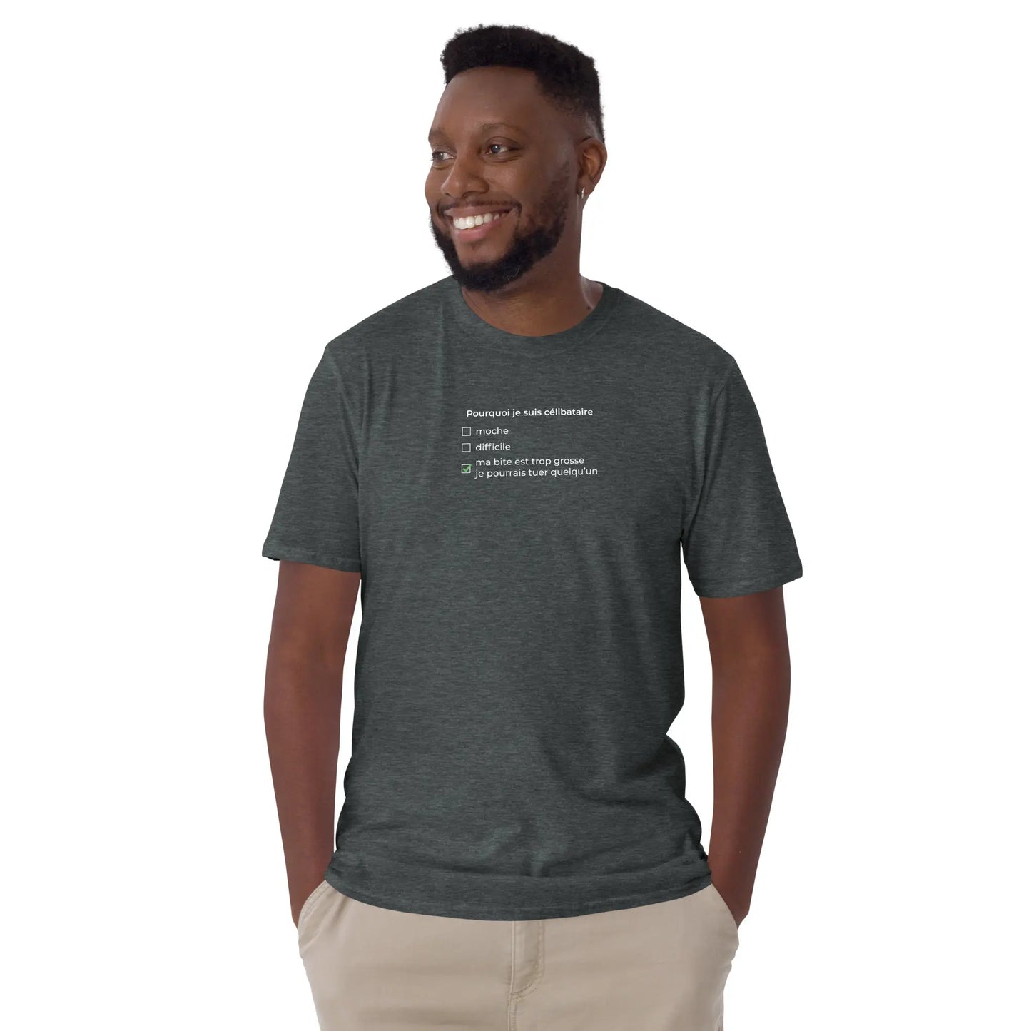 T-shirt unisexe Pourquoi je suis célibataire ma bite est trop grosse - Sedurro