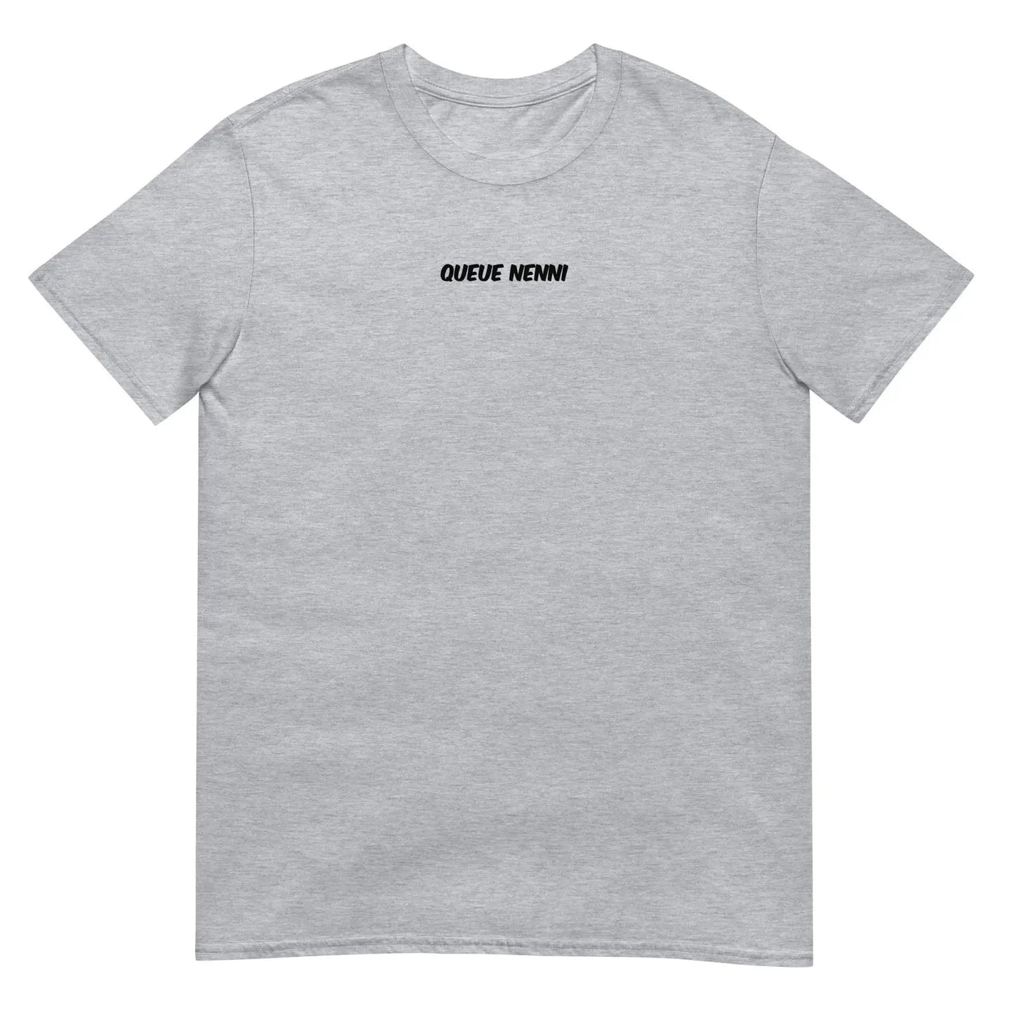 T-shirt unisexe Queue nenni - Sedurro