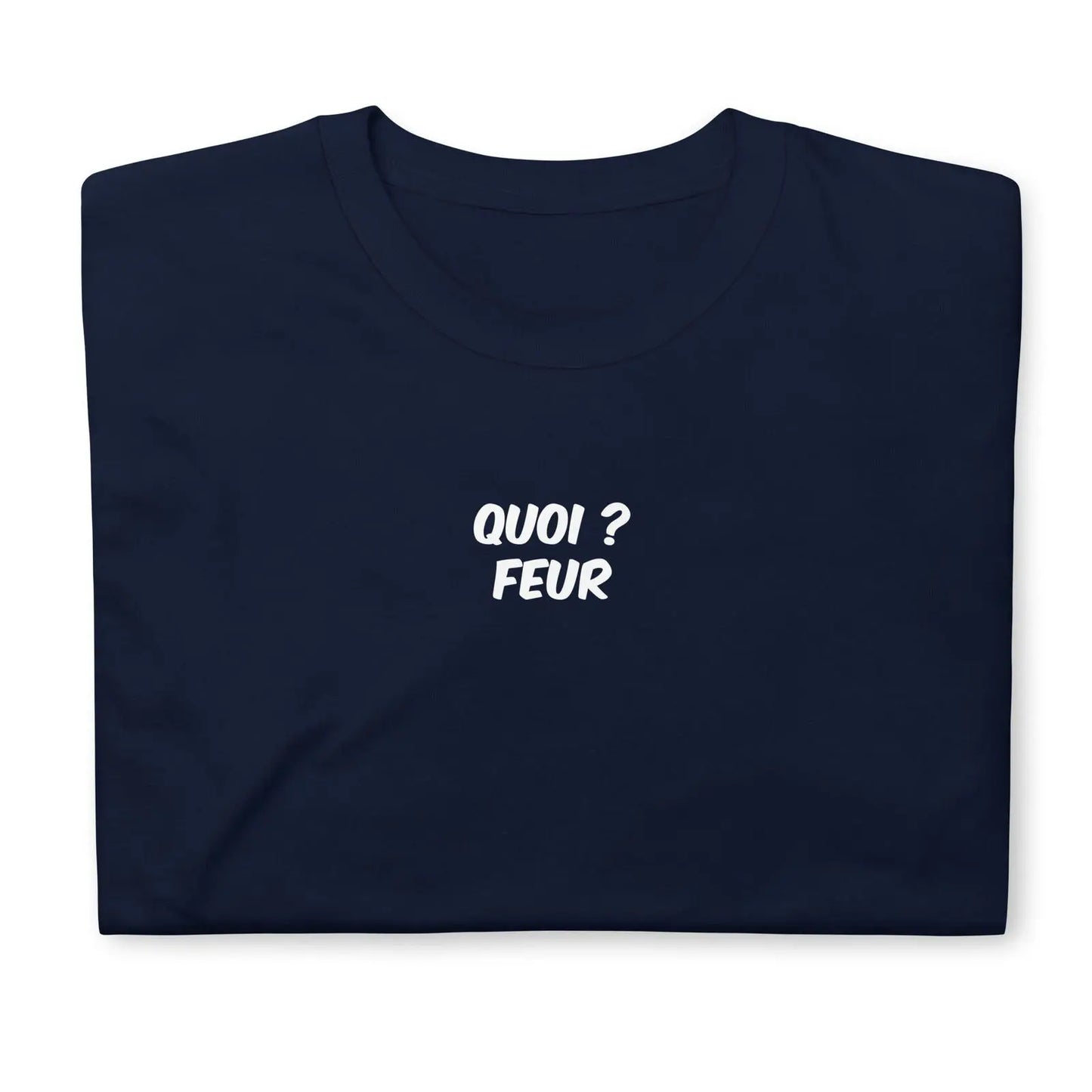 T-shirt unisexe Quoi feur - Sedurro