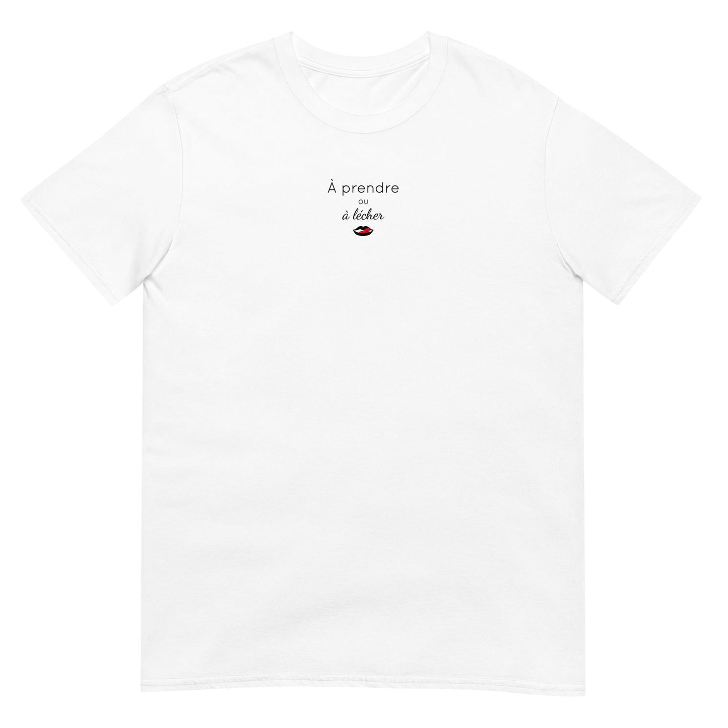 T-shirt unisexe À prendre ou à lécher - Sedurro