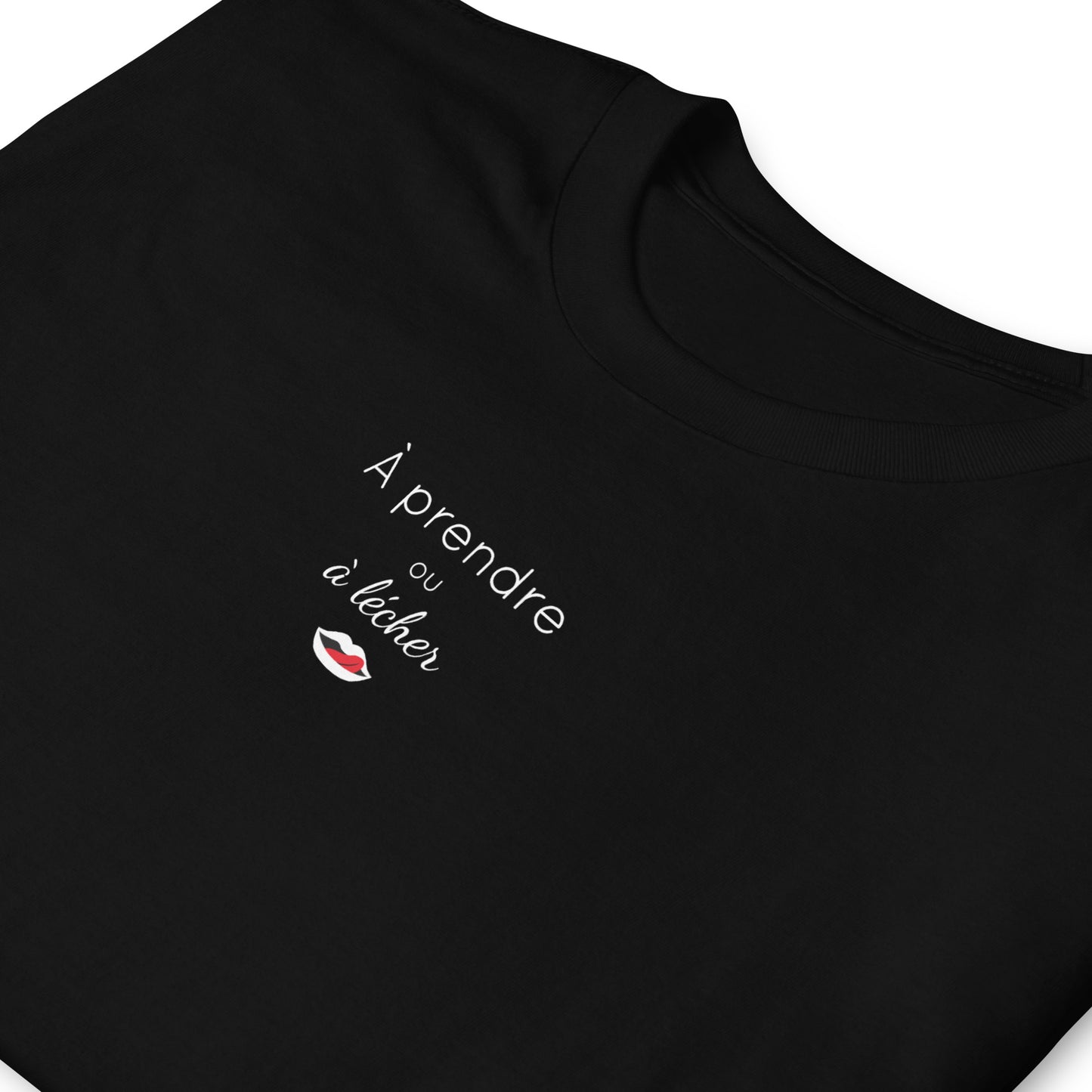 T-shirt unisexe À prendre ou à lécher - Sedurro