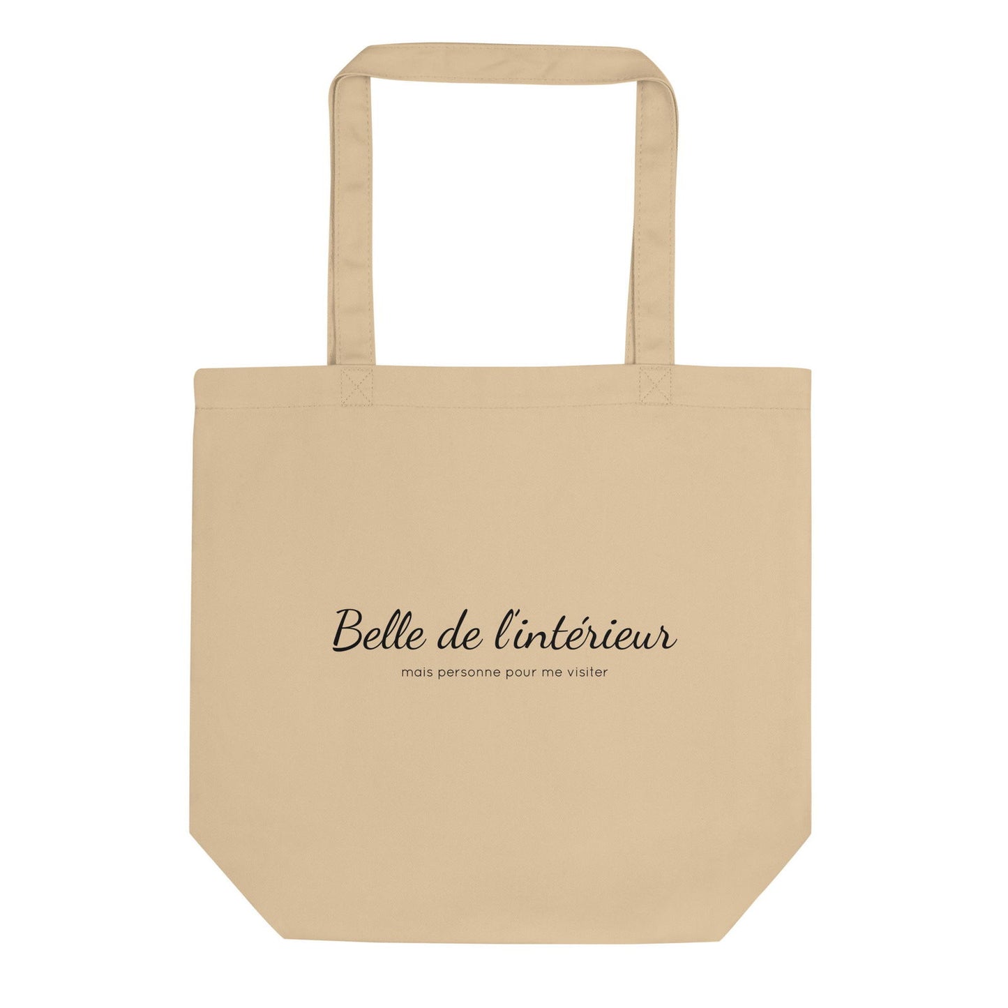 Tote bag bio Belle de l'intérieur mais personne pour me visiter - Sedurro