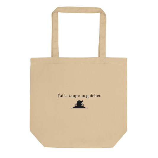 Tote bag bio J'ai la taupe au guichet - Sedurro