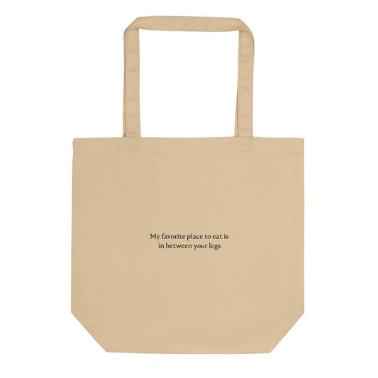 Tote bag bio My favorite place to eat is in between your legs - Sedurro