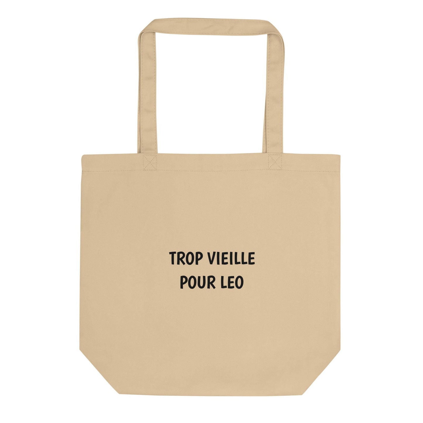 Tote bag bio Trop vieille pour Leo - Sedurro