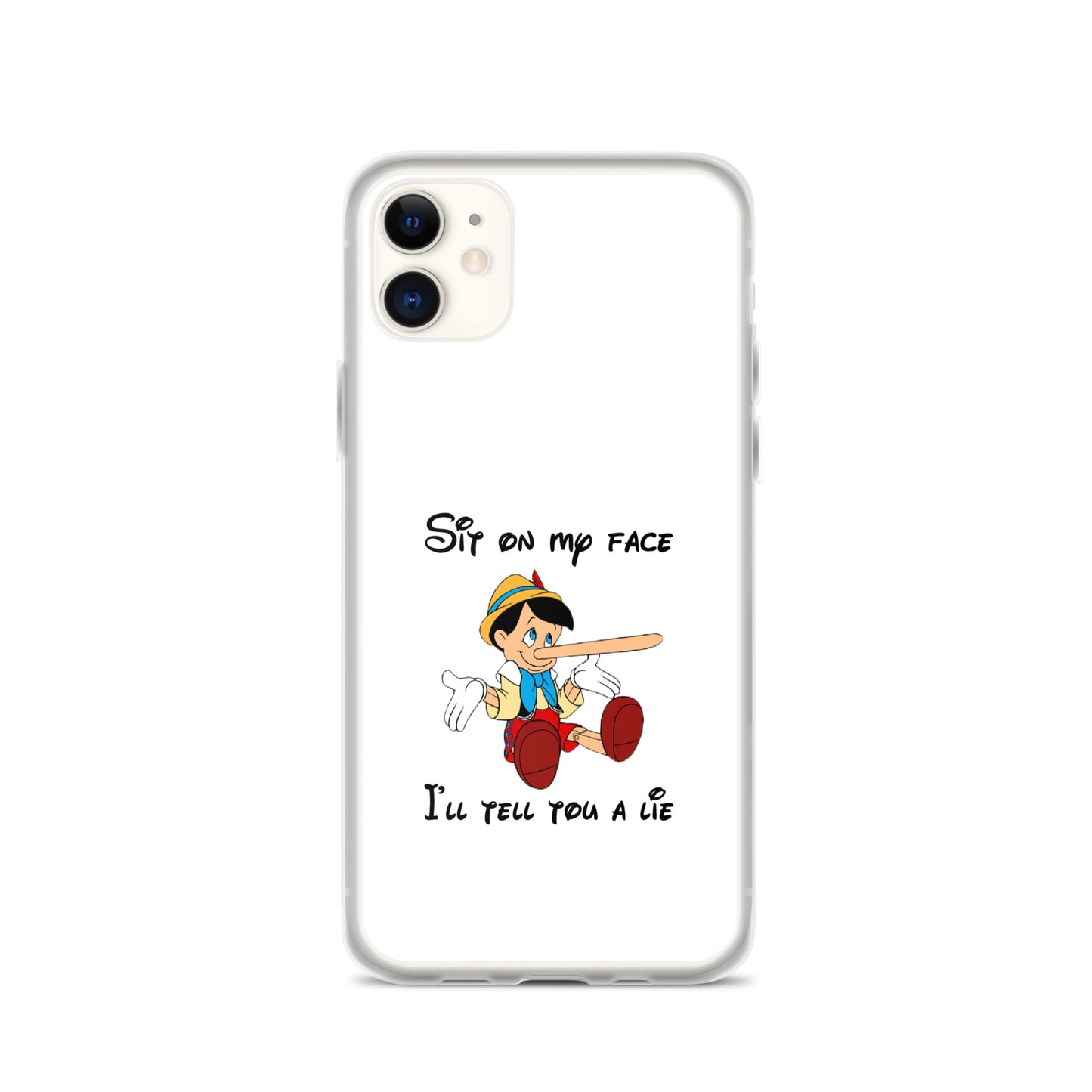 Coque iPhone Pinocchio Sit on my face I'll tell you a lie - Sedurro