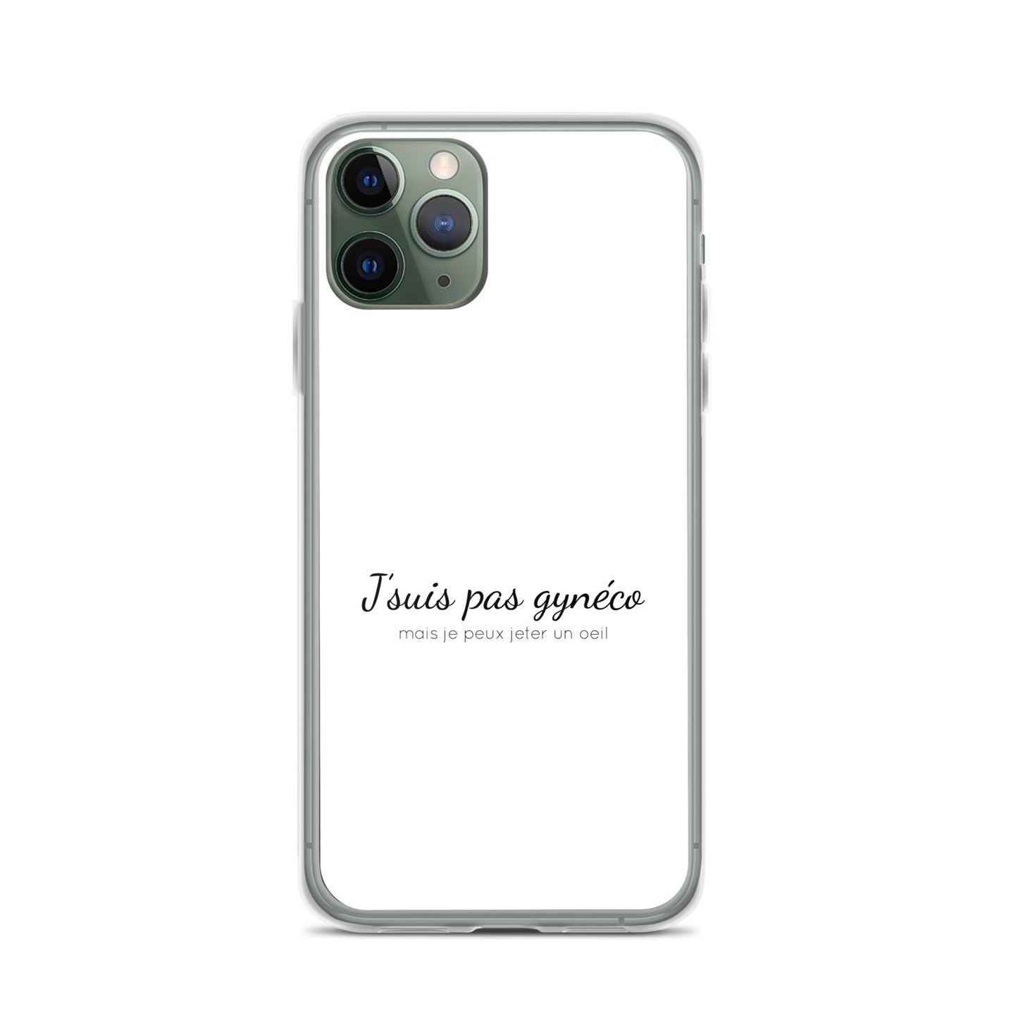 Coque iPhone Je suis pas gynéco mais je peux jeter un oeil - Sedurro