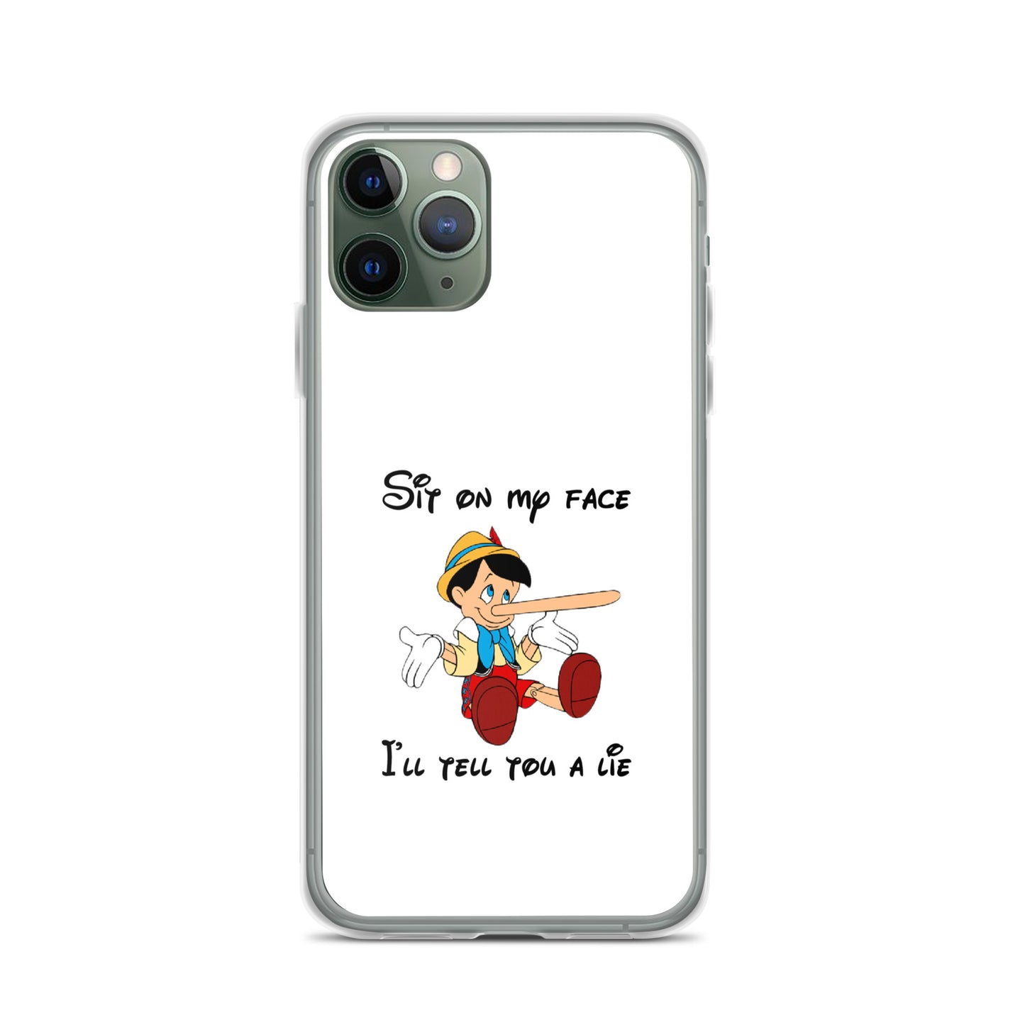 Coque iPhone Pinocchio Sit on my face I'll tell you a lie - Sedurro